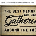 The Best Memories Are Made Gathered Around The Table Sign III by Tailored Canvases