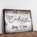 The Best Thing To Hold Onto Life Is Each Other Sign II by Tailored Canvases