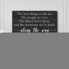 The Best Things In Life Sign III