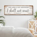 The Lord Is My Shepherd I Shall Not Want Psalm 23:1 Faith Sign by Tailored Canvases