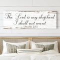 The Lord Is My Shepherd I Shall Not Want Psalm 23:1 Faith Sign II by Tailored Canvases