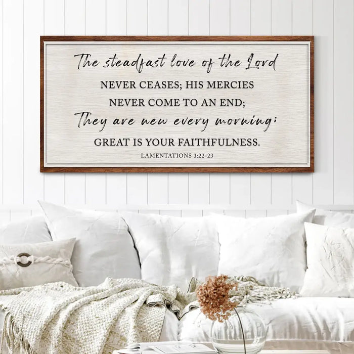 The Steadfast Love Of The Lord Lamentations 3:22-23 Faith Sign by Tailored Canvases