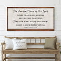 The Steadfast Love Of The Lord Lamentations 3:22-23 Faith Sign by Tailored Canvases
