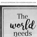 The World Needs Who You Were Made To Be Sign III by Tailored Canvases