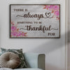 There Is Always Something To Be Thankful For Sign III