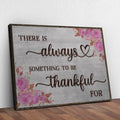 There Is Always Something To Be Thankful For Sign III by Tailored Canvases