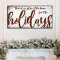 There's No Place Like Home for The Holidays Christmas Sign by Tailored Canvases