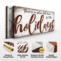 There's No Place Like Home for The Holidays Christmas Sign by Tailored Canvases