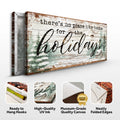 There's No Place Like Home For The Holidays Christmas Sign III by Tailored Canvases