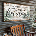 There's No Place Like Home For The Holidays Christmas Sign III by Tailored Canvases