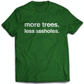 more trees, less assholes - FØLKS Series Tee by Swell-O-Phonic
