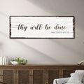 Thy Will Be Done Faith Sign II by Tailored Canvases