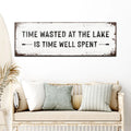 Time At The Lake Sign by Tailored Canvases