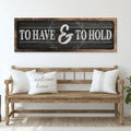 To Have And To Hold Sign III by Tailored Canvases