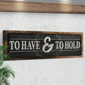 To Have And To Hold Sign III by Tailored Canvases