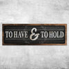 To Have And To Hold Sign III