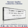 To Live Is The Rarest Thing Farmhouse Sign by Tailored Canvases