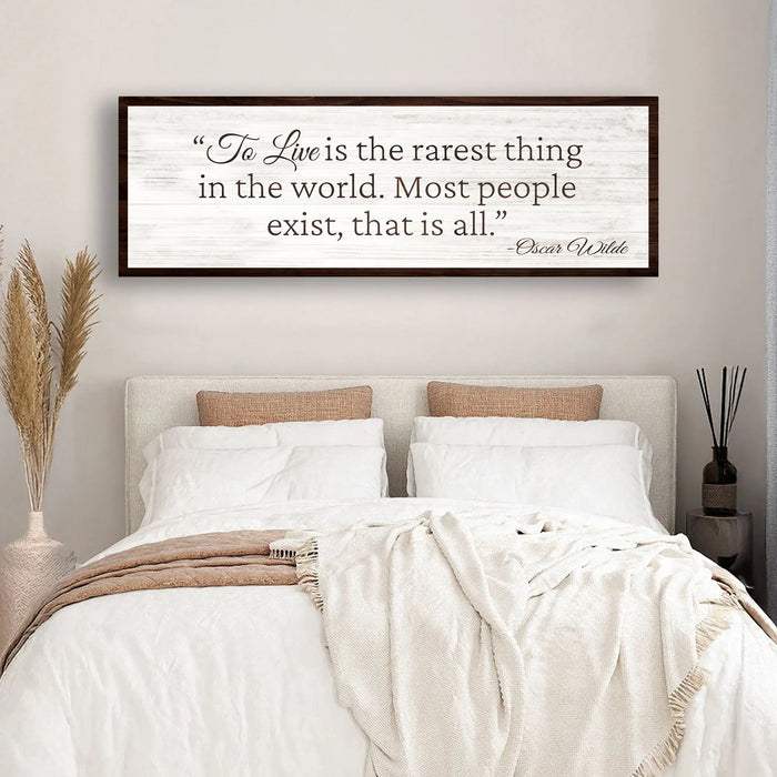 To Live Is The Rarest Thing Farmhouse Sign II by Tailored Canvases