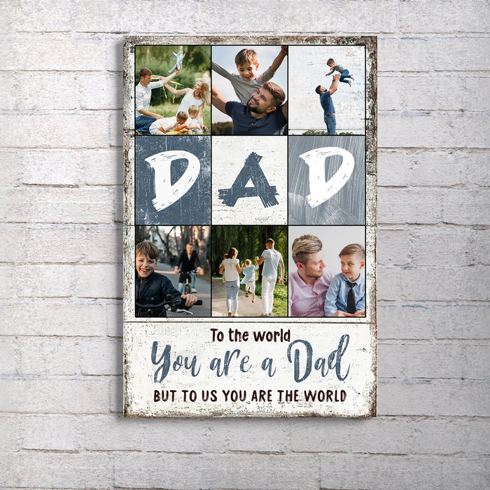 To Us You Are The World Father's Day Gift Sign by Tailored Canvases