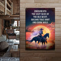 Underneath The Vast Skies Of The Old West Sign by Tailored Canvases