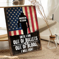 Until I Am Out Of Bullets Sign by Tailored Canvases