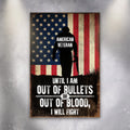 Until I Am Out Of Bullets Sign by Tailored Canvases