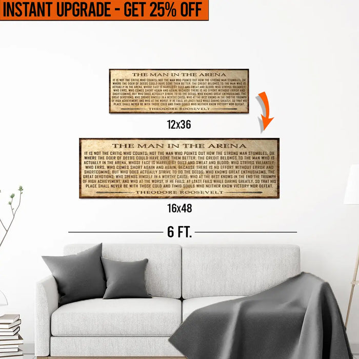 Upgrade Your 12x36 Inches 'The Man In The Arena' (Style 1) Canvas To 16x48 Inches by Tailored Canvases