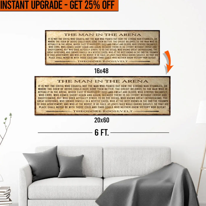 Upgrade Your 16x48 Inches 'The Man In The Arena' (Style 1) Canvas To 20x60 Inches by Tailored Canvases