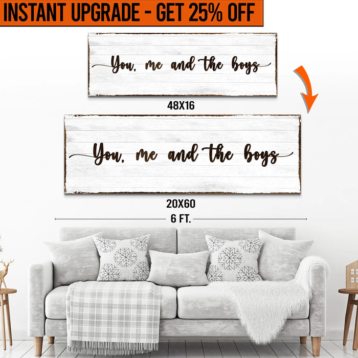 Upgrade Your 16x48 Inches 'You Me and the Boys' (Style 1) Canvas To 20x60 Inches by Tailored Canvases