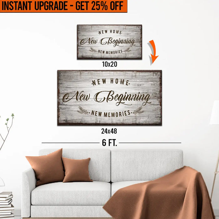 Upgrade Your 20x10 Inches 'New Home, New Beginning' (Style 2) Canvas To 48x24 Inches by Tailored Canvases