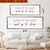 Upgrade Your 20x60 Inches 'Give It To God And Go To Sleep Sign VI' Canvas To 24x72 Inches