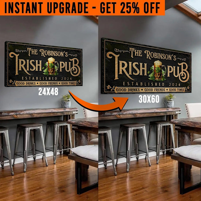 Upgrade Your 24x48 'Custom Irish Pub Bar Sign III' Canvas To 60x30 Inches by Tailored Canvases