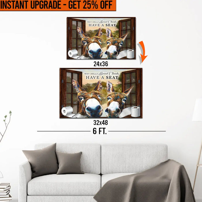 Upgrade Your 36x24 Inches 'Have A Seat Sweet Cheeks Bathroom' Canvas To 48x32 Inches by Tailored Canvases