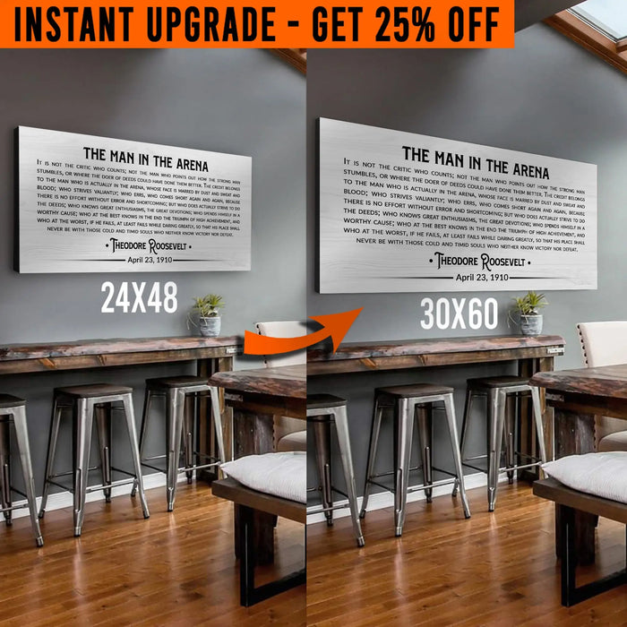Upgrade Your 48x24 Inches 'The Man In The Arena' (Style 1) Canvas To 60x30 Inches by Tailored Canvases