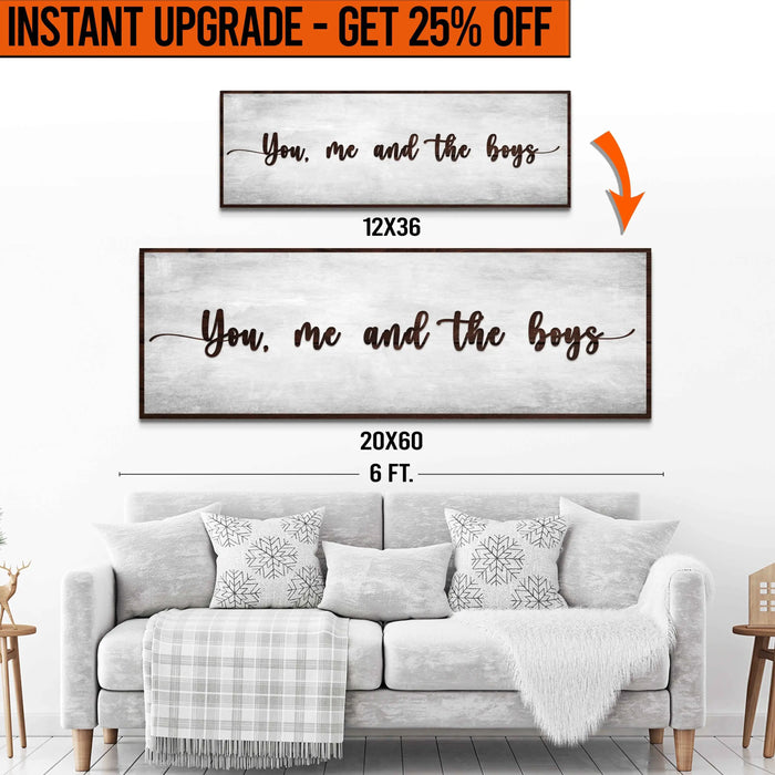 Upgrade Your 'You Me And The Boys' (Style 3) Canvas To 20x60 Inches by Tailored Canvases