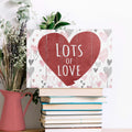 Valentine Lots Of Love Sign by Tailored Canvases