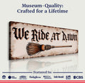 We Ride At Dawn Halloween Wall Sign by Tailored Canvases
