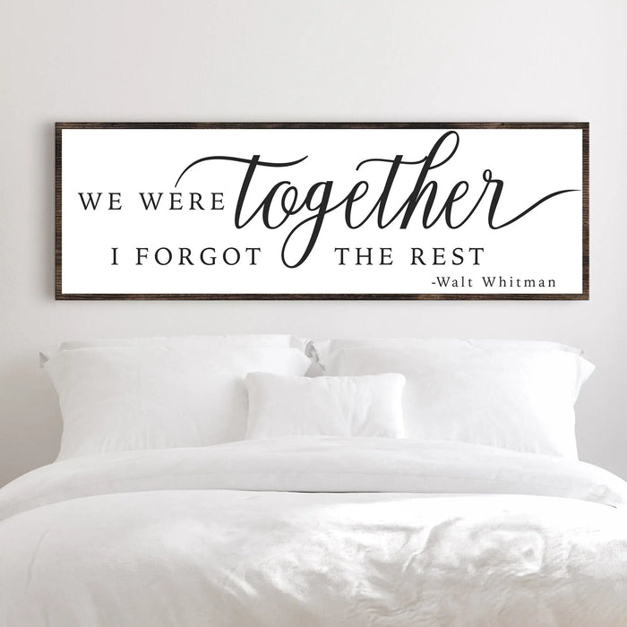 We Were Together, I Forgot The Rest Sign II by Tailored Canvases