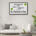 Wearin' Of The Green On St. Patrick's Day Sign by Tailored Canvases