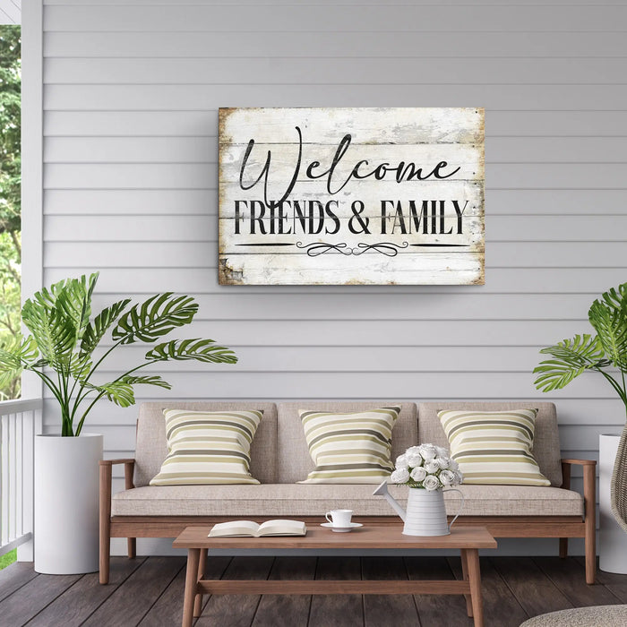 Welcome Friends & Family Sign by Tailored Canvases