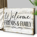 Welcome Friends & Family Sign by Tailored Canvases
