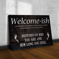 Welcome-ish Funny Home Sign by Tailored Canvases
