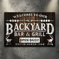 Welcome To Our Backyard Bar And Grill Sign by Tailored Canvases