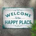 Welcome To Our Happy Place Sign II by Tailored Canvases