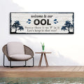 Welcome To Our Pool Sign by Tailored Canvases