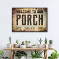 Welcome To Our Porch Sign III by Tailored Canvases