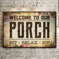 Welcome To Our Porch Sign III by Tailored Canvases