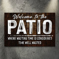 Welcome To The Patio Sign by Tailored Canvases