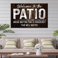 Welcome To The Patio Sign by Tailored Canvases