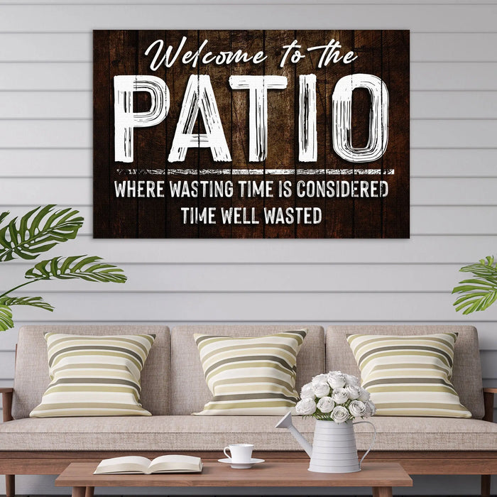 Welcome To The Patio Sign by Tailored Canvases